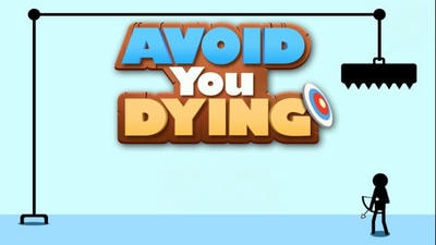 Avoid You Dying